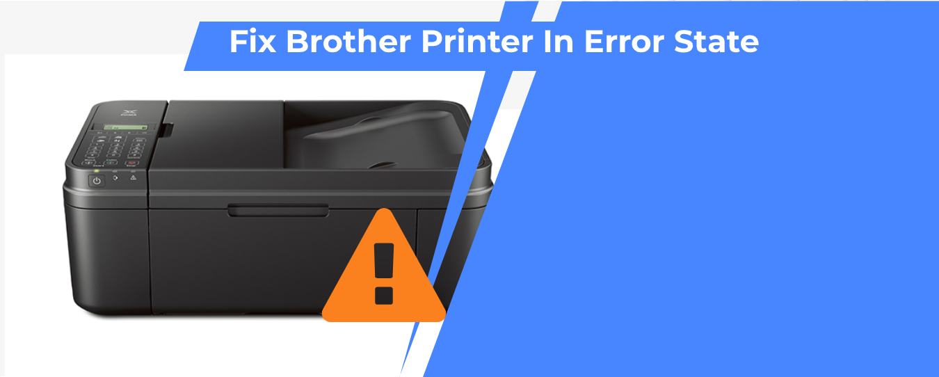 (Solved) Fixed Brother Printer In Error State Issue in Windows10