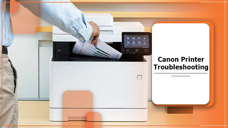 Easy Steps For Canon Printer Problems Troubleshoot